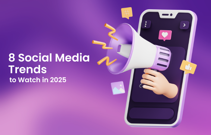 8 Social Media Trends to Watch in 2025